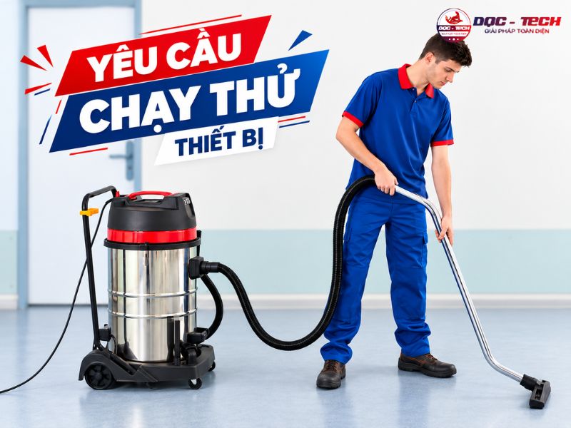 Yêu cầu chạy thử máy hút bụi nhà xưởng trước khi thuê